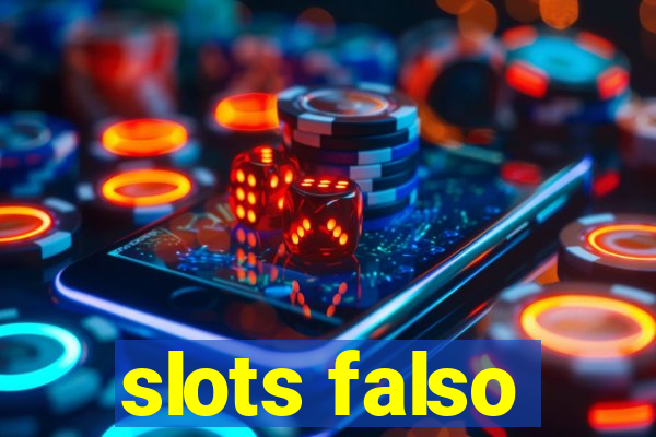 slots falso